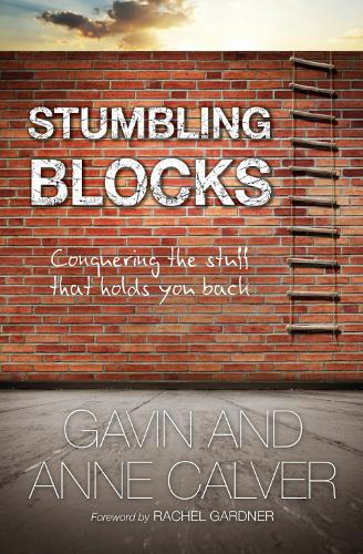 Stumbling Blocks: Conquering the Stuff that Holds You Back