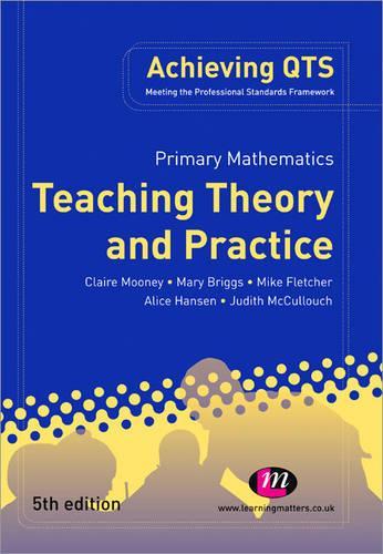 Primary Mathematics: Teaching Theory and Practice (Achieving QTS Series)