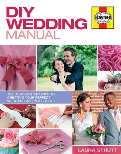 DIY Wedding Manual:The step-by-step guide to creating your perfect wedding day on a budget