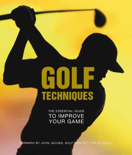 Golf Techniques: The Essential Guide to Improving your Game (Focus on Midi 2)