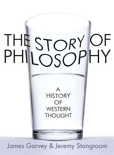 The Story of Philosophy: A History of Western Thought