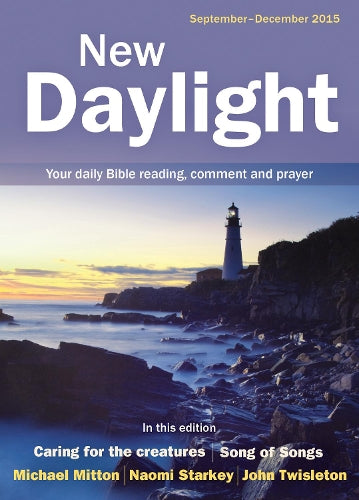 New Daylight September - December 2015: Your Daily Bible Reading, Comment and Prayer