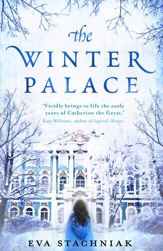 The Winter Palace (A novel of the young Catherine the Great)