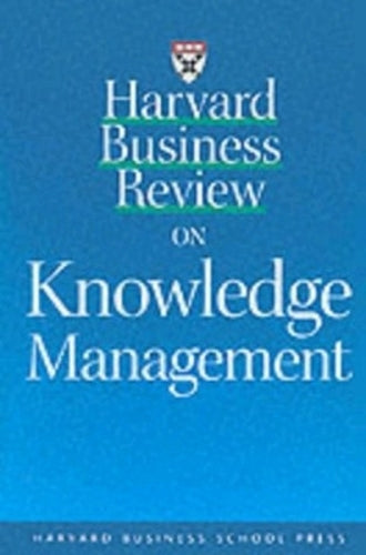 Harvard Business Review on Knowledge Management: The Definitive Resource for Professionals ("Harvard Business Review" Paperback)