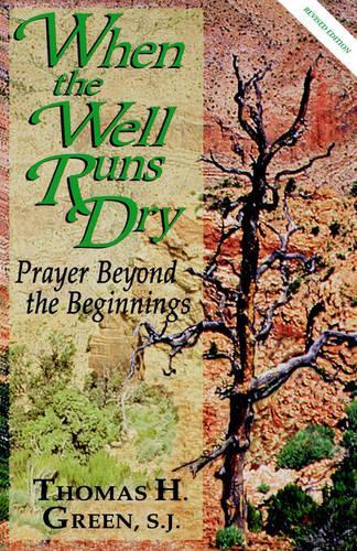 When the Well Runs Dry: Prayer Beyond the Beginnings