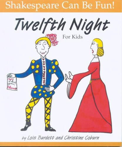 "Twelfth Night" for Kids (Shakespeare Can be Fun!)