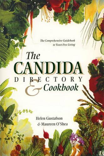 The Candida Directory: Comprehensive Guidebook to Yeast-free Living