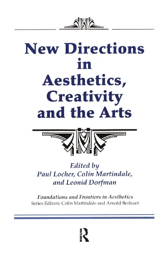 New Directions in Aesthetics, Creativity and the Arts (Foundations and Frontiers in Aesthetics)