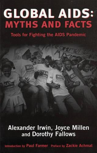 Global Aids: Myths and Facts - Tools for Fighting the AIDS Pandemic