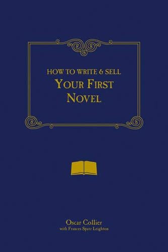 How to Write and Sell Your First Novel