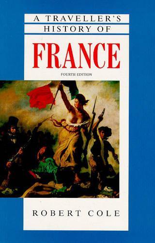 The Travellers Histories: France (TravellerS History Of)