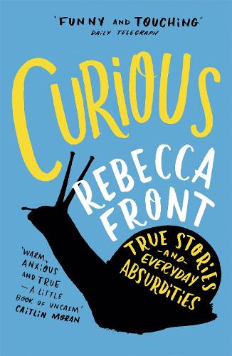 Curious: True Stories and Everyday Absurdities