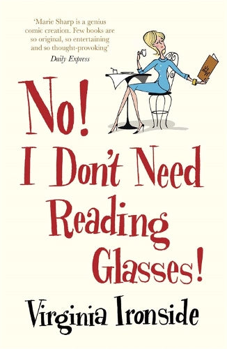 No! I Dont Need Reading Glasses: Marie Sharp 2