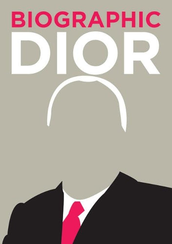 Dior: Great Lives in Graphic Form (Biographic)