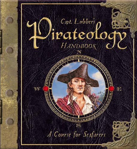 Pirateology Handbook A Course for Seafarers by Steer, Dugald A. ( Author ) ON Oct-01-2007, Hardback