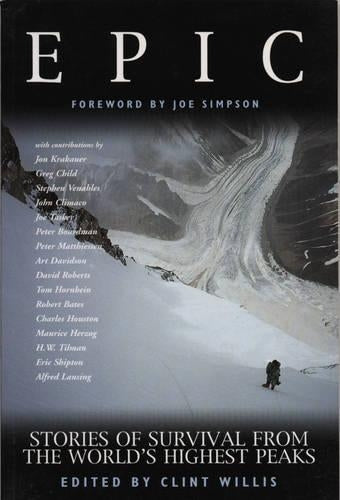Epic: With An Introduction By Joe Simpson: Stories of Survival from the Worlds Highest Peaks (Adrenaline)