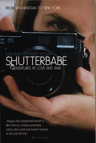 Shutterbabe: Adventures in Love and War