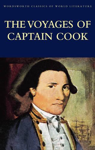 Voyages of Captain Cook (Wordsworth Classics of World Literature)