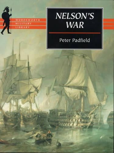 Nelsons War (Wordsworth Military Library)