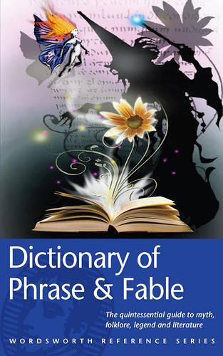 Dictionary of Phrase and Fable (Wordsworth Reference)