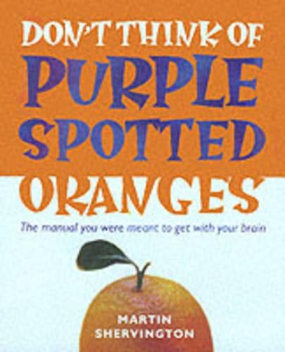 Dont Think of Purple Spotted Oranges!