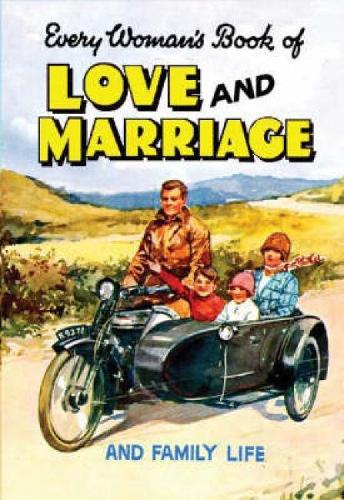 Every Womans Book of Love and Marriage and Family Life (Gift Book)