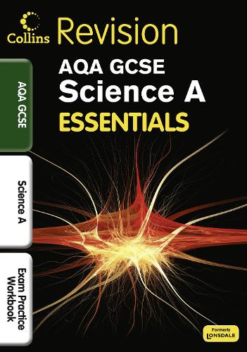AQA Science A: Exam Practice Workbook (Collins GCSE Essentials)