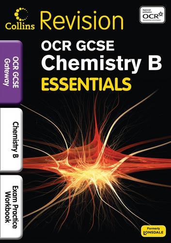 OCR Gateway Chemistry B: Exam Practice Workbook (Collins Gcse Essentials)