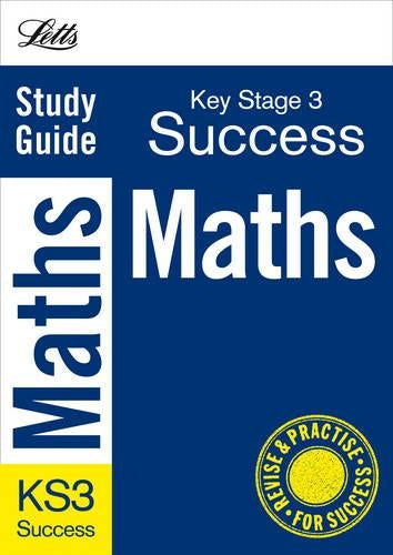 Revise KS3: Mathematics: Complete Study & Revision Guide (Letts Key Stage 3 Success)