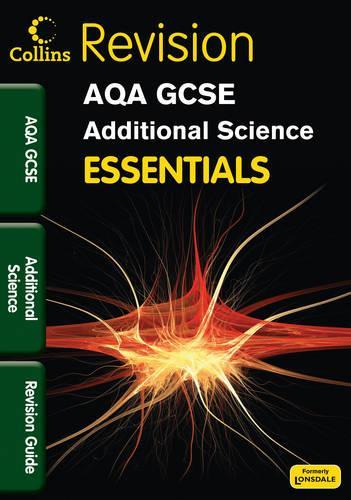 AQA Additional Science: Revision Guide (Collins GCSE Essentials)