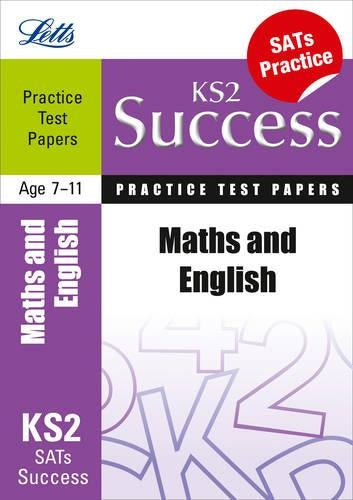 Maths and English: Practice Test Papers (Letts Key Stage 2 Success)