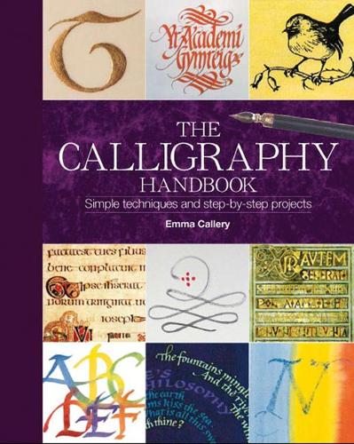The Calligraphy Handbook: Simple techniques and step-by-step projects