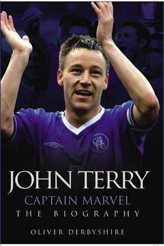 John Terry: Captain Marvel, the Biography