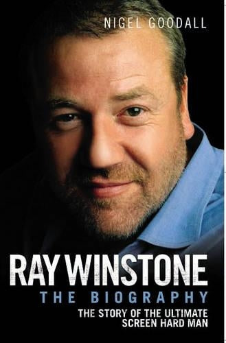 Ray Winstone: The Biography