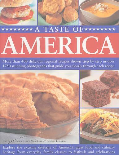 A Taste of America: More Than 400 Delicious Regional Recipes