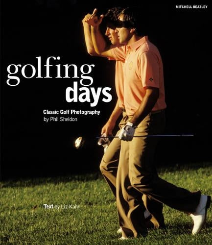 Golfing Days: Classic Golf Photographs (Mitchell Beazley Sport)