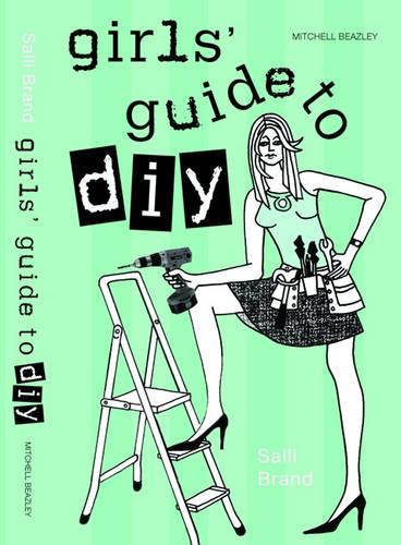 Girls Guide to DIY (Mitchell Beazley Interiors)