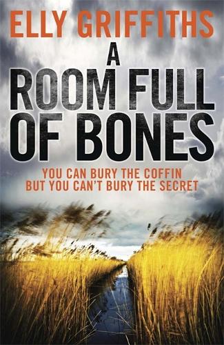 A Room Full of Bones: The Dr Ruth Galloway Mysteries 4