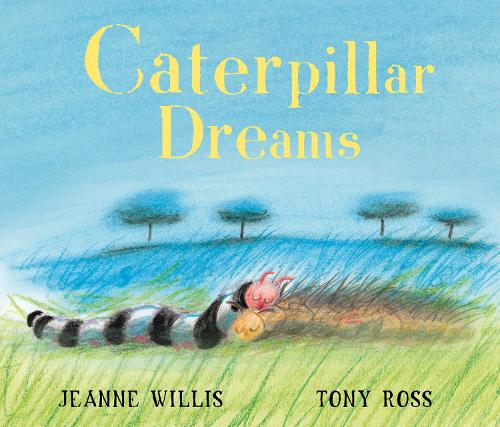 Caterpillar Dreams (Colour First Reader)