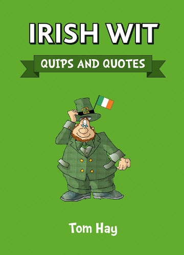 Irish Wit: Quips and Quotes