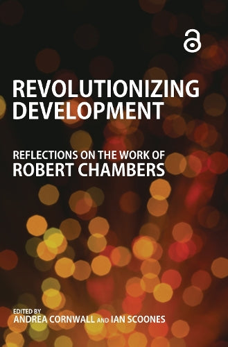 Revolutionizing Development: Reflections on the Work of Robert Chambers