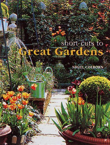 Short Cuts to Great Gardens