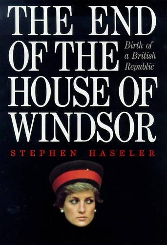 The End of the House of Windsor: Birth of a British Republic