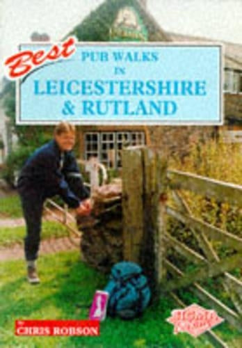 Pub Walks in Leicestershire and Rutland (Best pub walks)