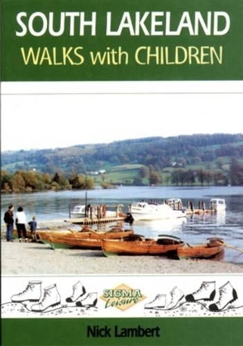 South Lakeland Walks with Children: Circular Walks for Parents and Children