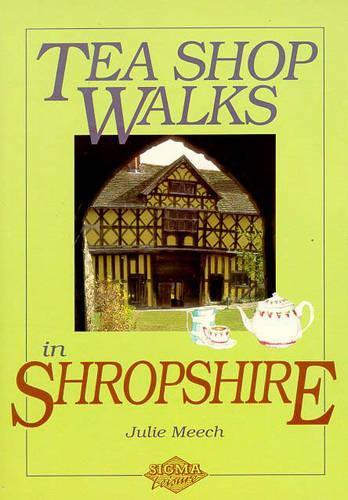 Tea Shop Walks in Shropshire