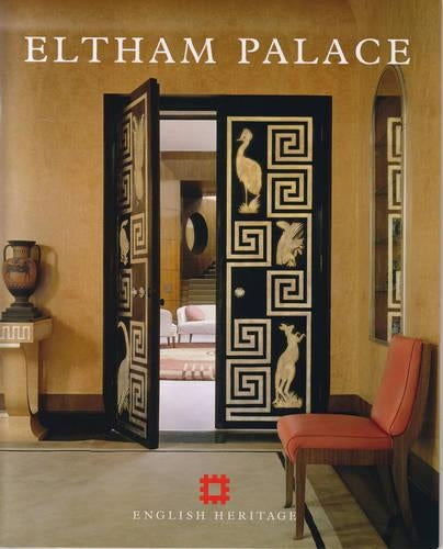 Eltham Palace (English Heritage Guidebooks)