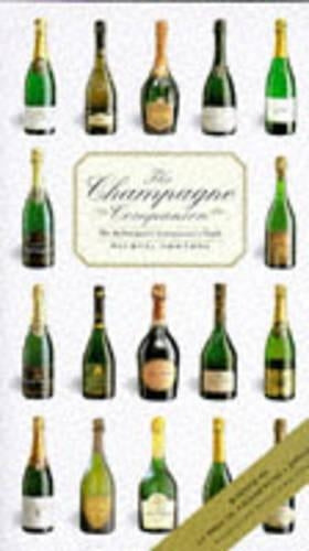 The Champagne Companion: The Authoritative Connoisseurs Guide