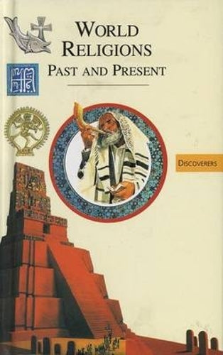 World Religions: Past and Present (Discoverers)