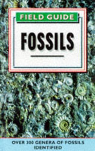 Field Guide to Fossils: Over 300 Genera of Fossils Identified (Colour Field Guide)